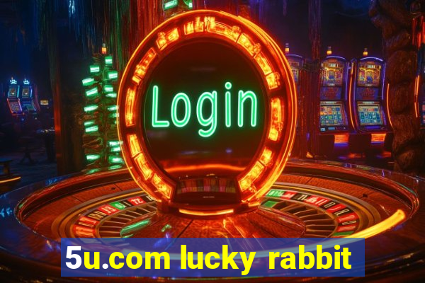 5u.com lucky rabbit